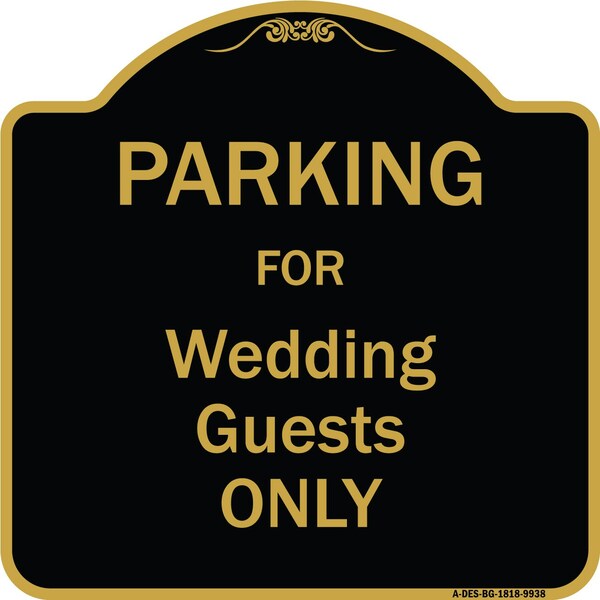 Designer Series-Parking For Wedding Guests Only Black & Gold Heavy-Gauge Aluminum